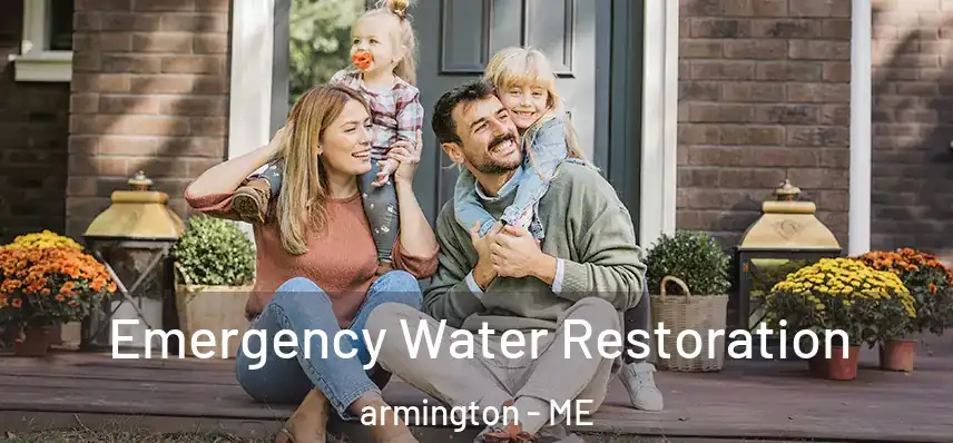  Emergency Water Restoration armington - ME