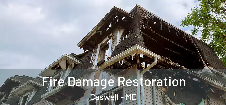  Fire Damage Restoration Caswell - ME