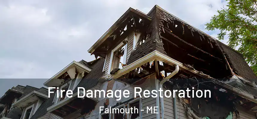  Fire Damage Restoration Falmouth - ME