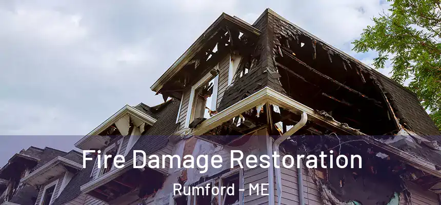 Fire Damage Restoration Rumford - ME