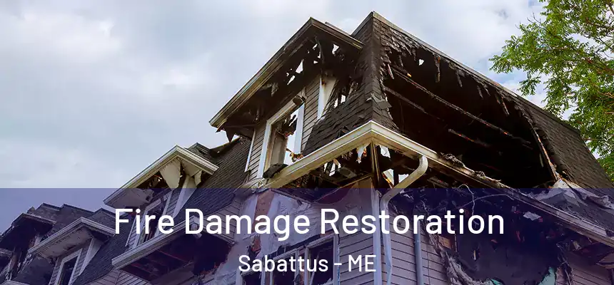  Fire Damage Restoration Sabattus - ME