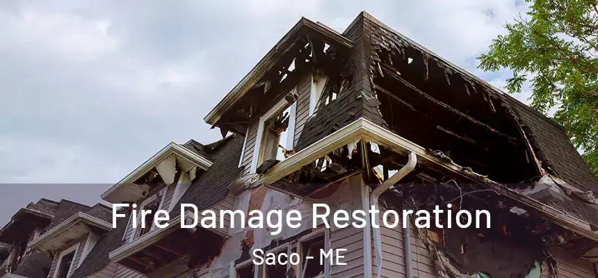  Fire Damage Restoration Saco - ME