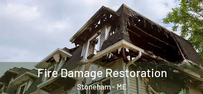  Fire Damage Restoration Stoneham - ME
