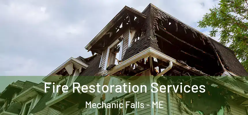  Fire Restoration Services Mechanic Falls - ME