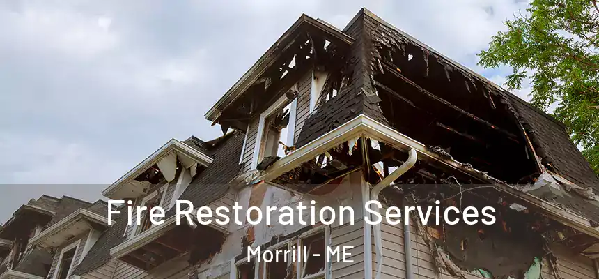  Fire Restoration Services Morrill - ME