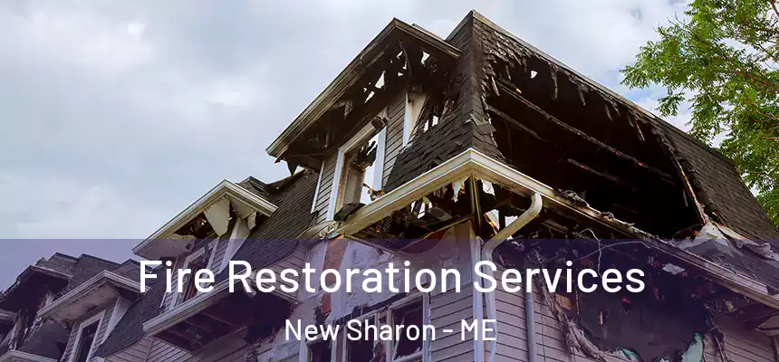  Fire Restoration Services New Sharon - ME