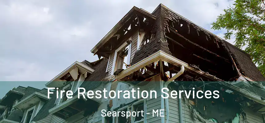  Fire Restoration Services Searsport - ME