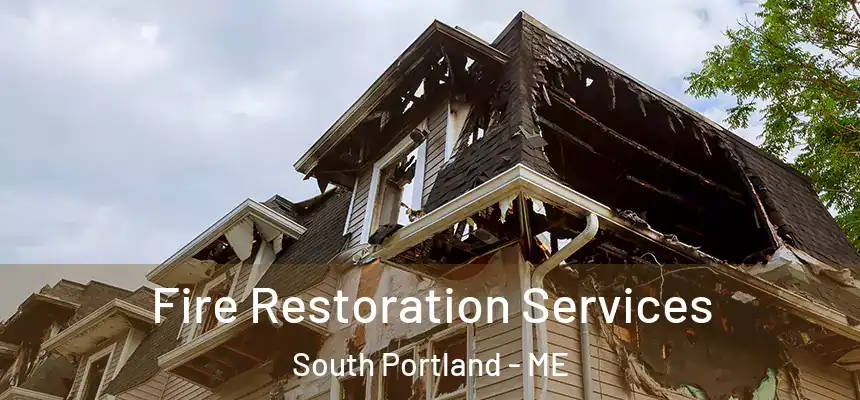  Fire Restoration Services South Portland - ME