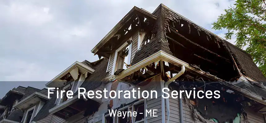  Fire Restoration Services Wayne - ME