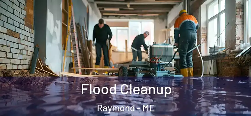  Flood Cleanup Raymond - ME
