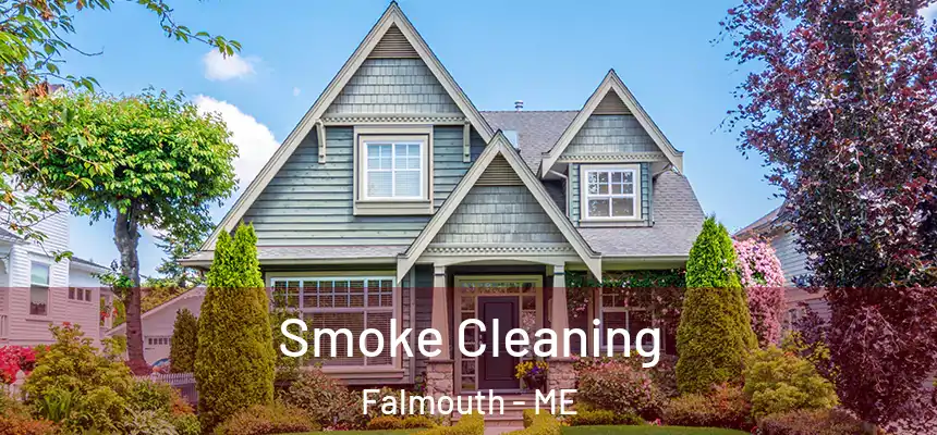  Smoke Cleaning Falmouth - ME