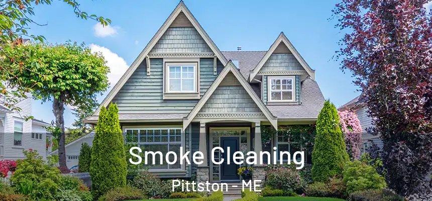  Smoke Cleaning Pittston - ME