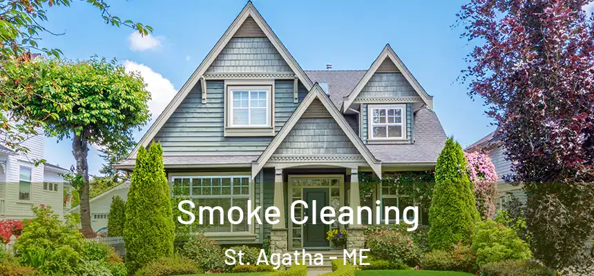  Smoke Cleaning St. Agatha - ME