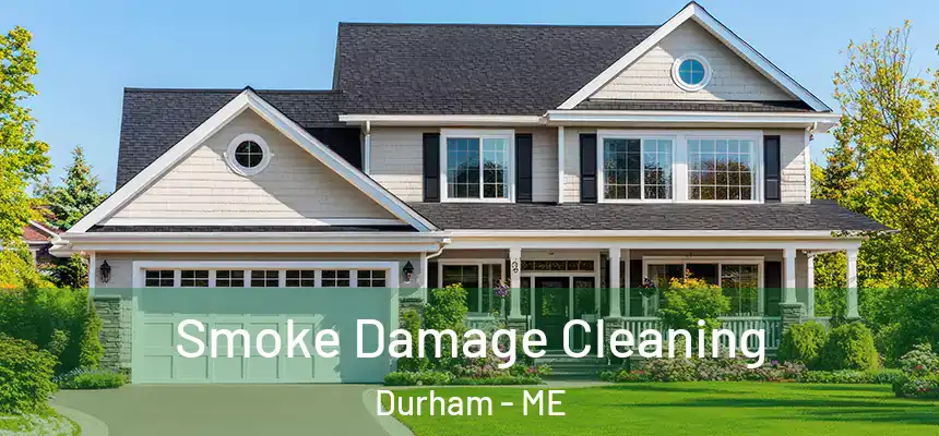  Smoke Damage Cleaning Durham - ME