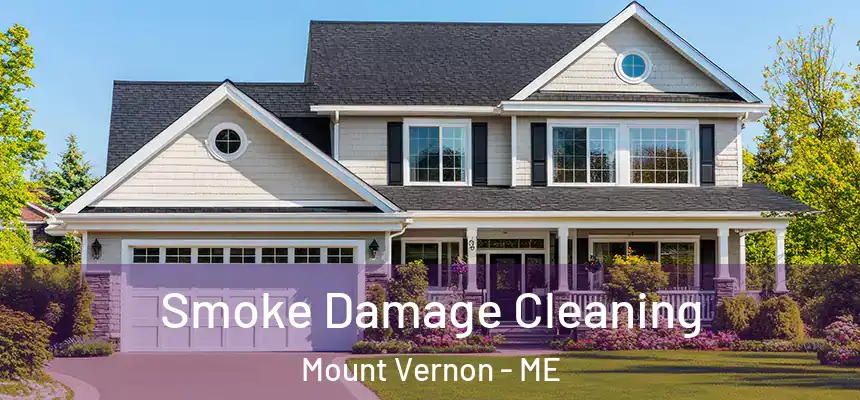  Smoke Damage Cleaning Mount Vernon - ME