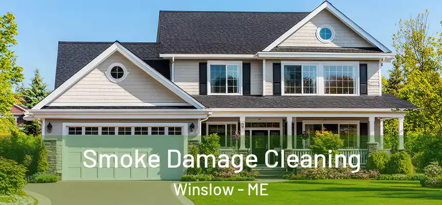  Smoke Damage Cleaning Winslow - ME