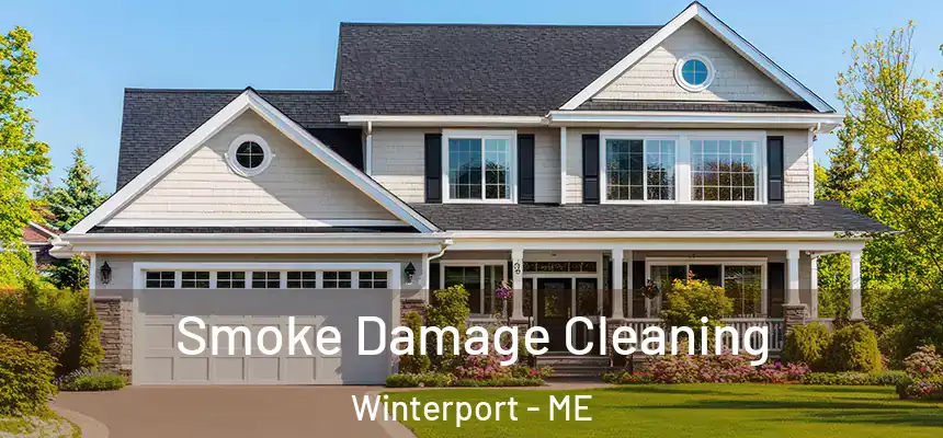 Smoke Damage Cleaning Winterport - ME